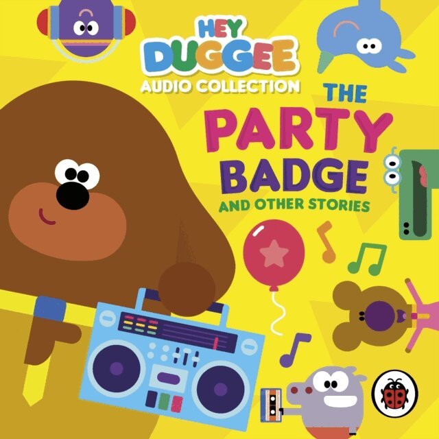 Alexander Armstrong - Hey Duggee Audio Collection: The Party Badge and Other Stories, Ljudbok