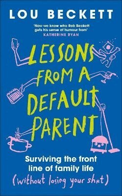 Lou Beckett - Lessons from a Default Parent, Inbunden