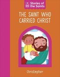 Saint who Carried Christ - Christopher