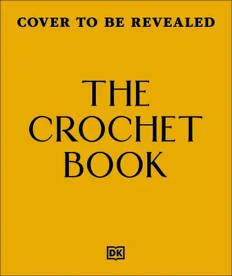 DK, Claire Montgomerie - Crochet Book, Inbunden