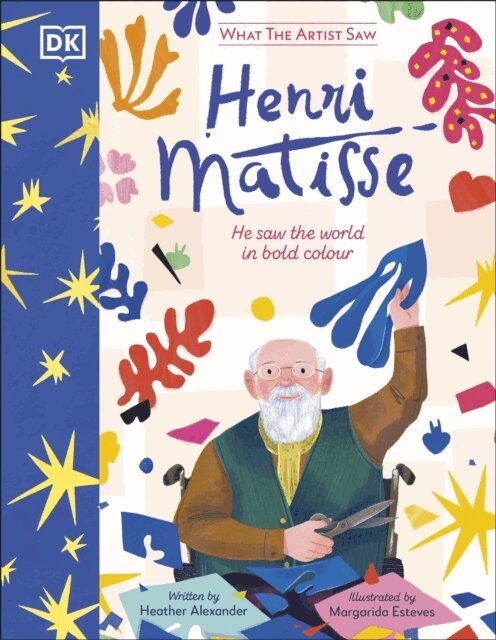 Heather Alexander - What the Artist Saw Henri Matisse, E-bok
