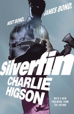 Charlie Higson - Young Bond: SilverFin, Häftad