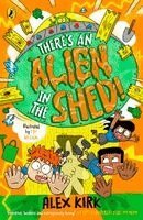 Alex Kirk - There's an Alien in the Shed!, Häftad