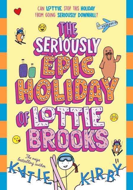 Katie Kirby - Seriously Epic Holiday of Lottie Brooks, E-bok