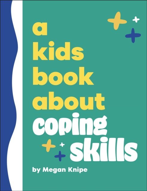 Megan Knipe - Kids Book About Coping Skills, E-bok. Tillgänglighet: Lägg i varukorg