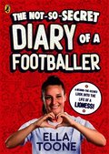 Not-So-Secret Diary of a Footballer