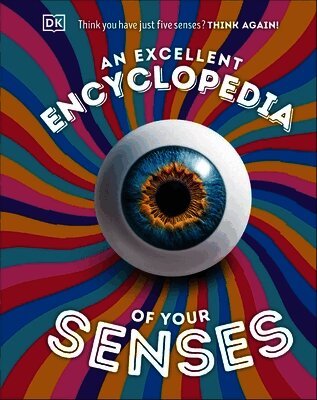 An Excellent Encyclopedia of Your Senses