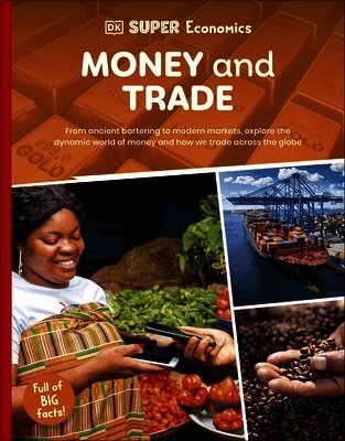DK - DK Super Economics Money and Trade, Häftad. Tillgänglighet: Lägg i varukorg