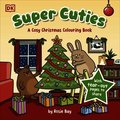 Super Cuties A Cosy Christmas Colouring Book