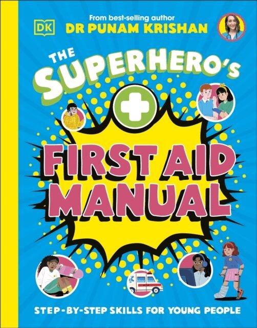 Punam Krishan - Superhero's First Aid Manual, E-bok