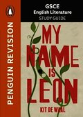 GCSE Study Guide: My Name is Leon
