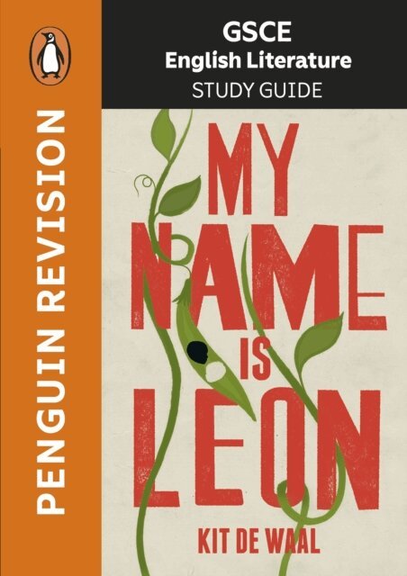 Kit de Waal, Samantha Wharton, Lynette Carr Armstrong - GCSE Study Guide: My Name is Leon, E-bok