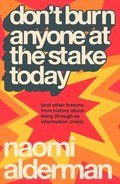 Don't Burn Anyone at the Stake Today