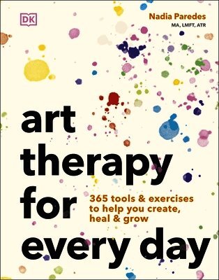 Nadia Paredes - Art Therapy for Every Day, Häftad