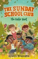 Caryn Rivadeneira - Sunday School Club: The Easter Hunt, Häftad
