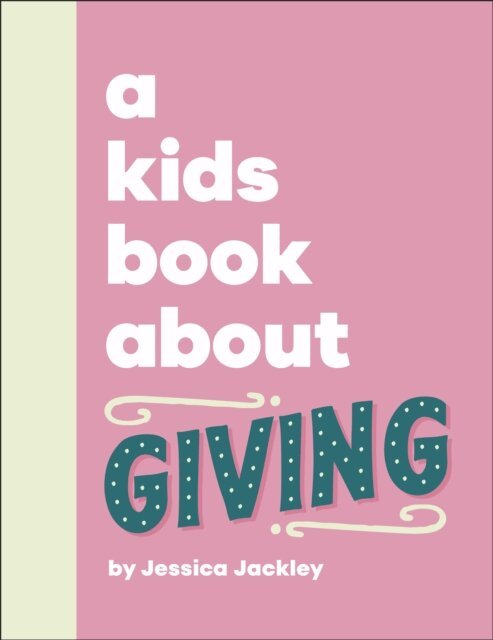 Jessica Jackley - Kids Book About Giving, E-bok