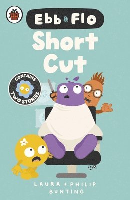 Laura Bunting - Ebb and Flo: Short Cut and Brain Freeze, Häftad