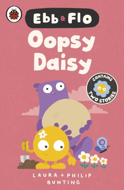 Laura Bunting - Ebb and Flo: Oopsy Daisy and I Want That One, E-bok