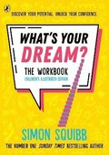 What's Your Dream? The Workbook