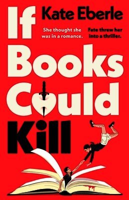 Kate Eberle - If Books Could Kill, Inbunden