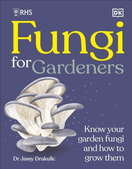 DK - RHS Fungi for Gardeners, E-bok