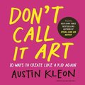 Don't Call It Art