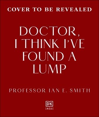 Doctor, I've Found a Lump
