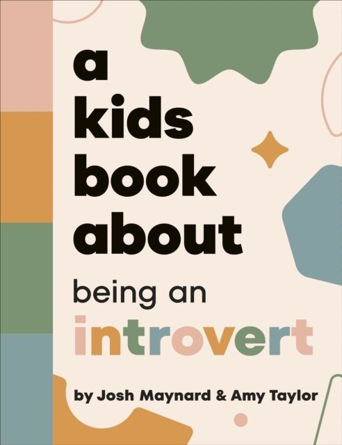 Amy Taylor, Josh Maynard - Kids Book About Being an Introvert, E-bok. Tillgänglighet: Lägg i varukorg