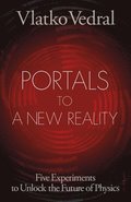Portals to a New Reality