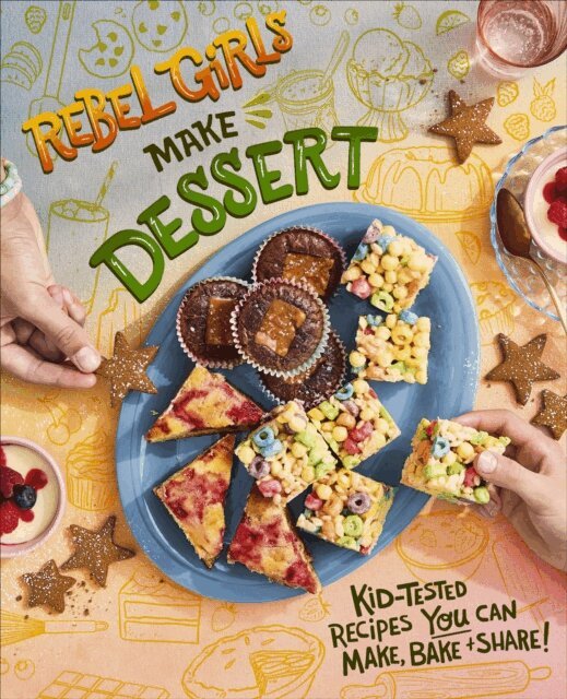 Rebel Girls - Rebel Girls Make Desserts, E-bok