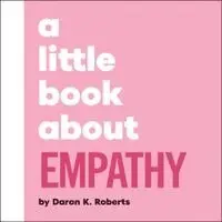 Little Book About Empathy