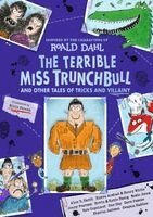 Roald Dahl - The Terrible Miss Trunchbull and Other Tales of Tricks & Villainy, Häftad