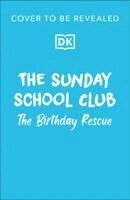 Caryn Rivadeneira - Sunday School Club: The Birthday Rescue, Häftad