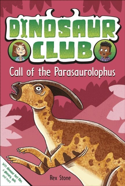 Rex Stone - Dinosaur Club: Call of the Parasaurolophus, E-bok