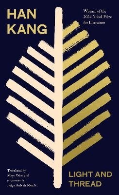 Han Kang - Light and Thread, Inbunden