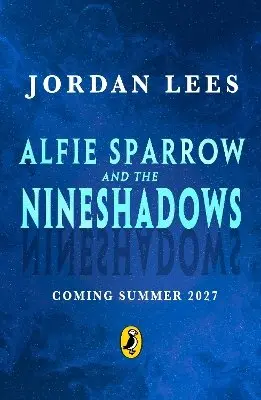 Jordan Lees - Alfie Sparrow and the Nineshadows, Häftad. Tillgänglighet: Kommande