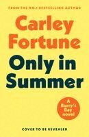 Carley Fortune - Only in Summer, Häftad