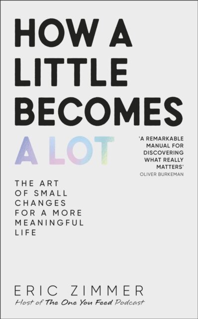 Eric Zimmer - How a Little Becomes a Lot, E-bok