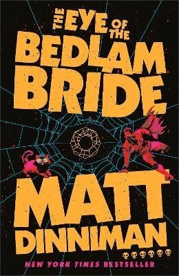 Matt Dinniman - Eye of the Bedlam Bride, Inbunden