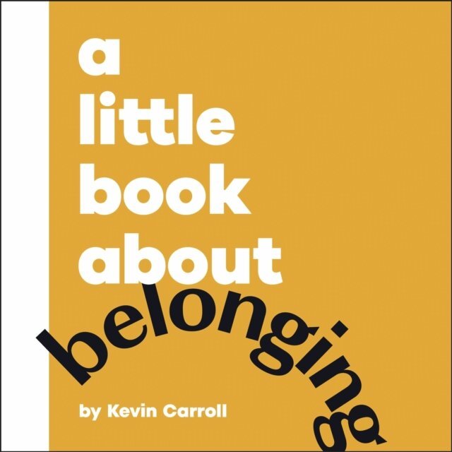 Kevin Carroll - Little Book About Belonging, E-bok