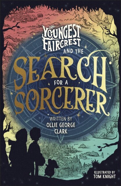 Ollie George Clark - Youngest Faircrest and the Search for a Sorcerer, E-bok