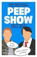 Unofficial Peep Show Quiz Book