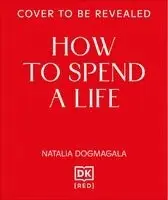 Natalia Domagala - How to Spend a Life, Inbunden. Tillgänglighet: Kommande