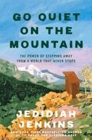 Jedidiah Jenkins - Go Quiet on the Mountain, Inbunden. Tillgänglighet: Kommande