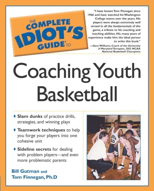 Bill Gutman, Tom Finnegan - Complete Idiot's Guide to Coaching Youth Basketball, E-bok
