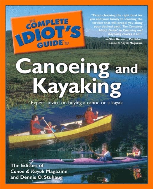 Canoe and Kayak Magazine, Dennis Stuhaug - Complete Idiot's Guide to Canoeing and Kayaking, E-bok