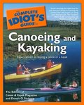 The Complete Idiot''s Guide to Canoeing and Kayaking
