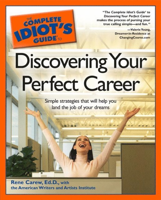 Complete Idiot's Guide to Discovering Your Perfect Career