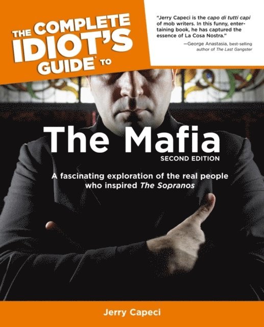 Jerry Capeci - Complete Idiot's Guide to the Mafia, 2nd Edition, E-bok