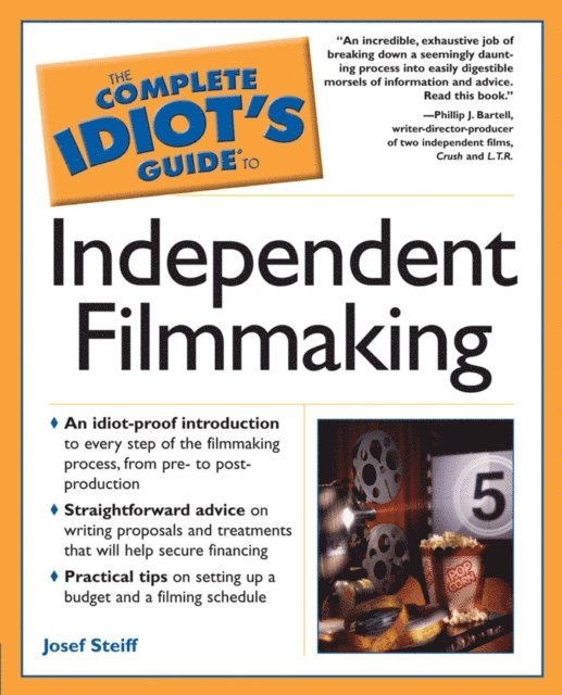 Josef Steiff - Complete Idiot's Guide to Independent Filmmaking, E-bok